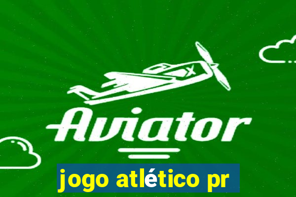 jogo atlético pr