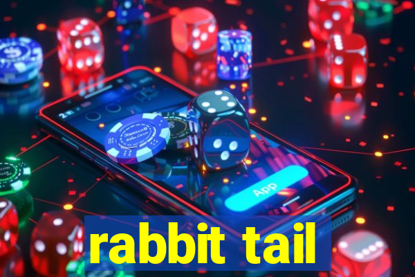 rabbit tail