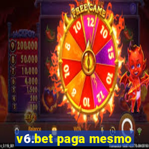 v6.bet paga mesmo