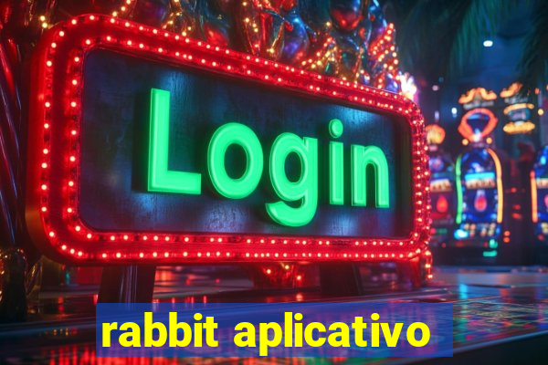 rabbit aplicativo