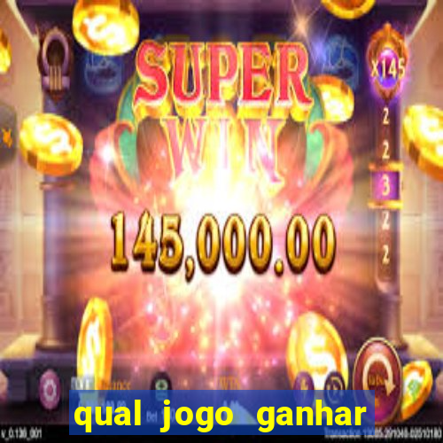 qual jogo ganhar dinheiro sem depositar