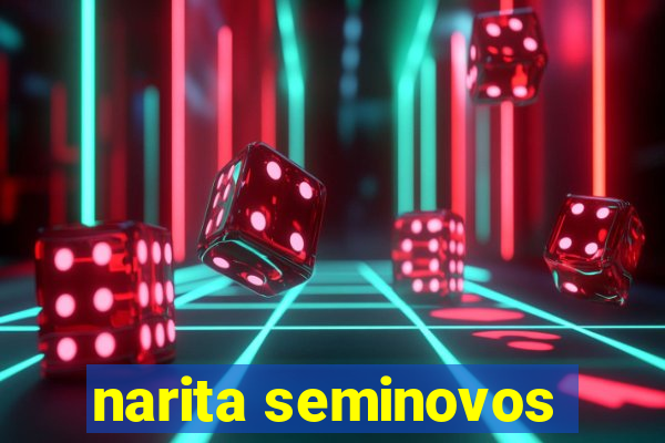 narita seminovos