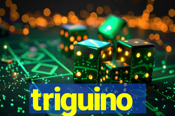 triguino