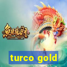 turco gold