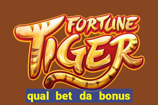 qual bet da bonus sem deposito