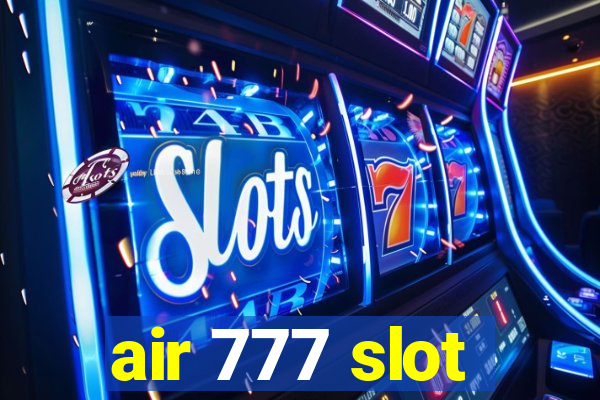 air 777 slot