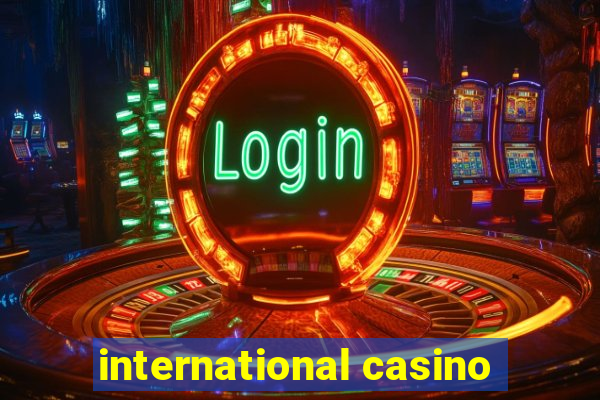 international casino