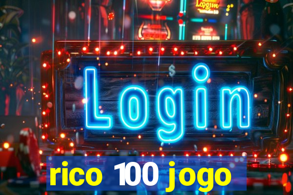 rico 100 jogo