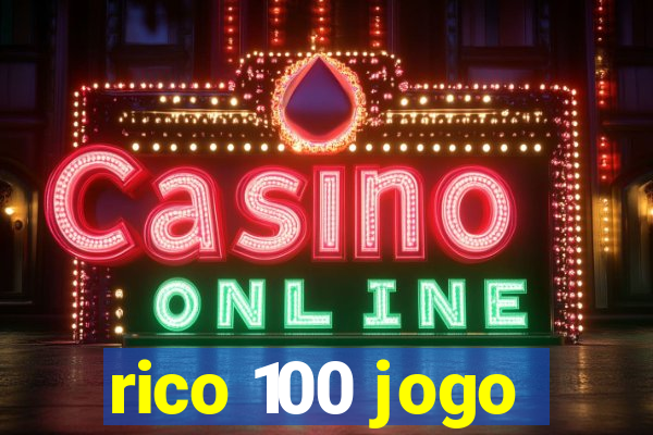 rico 100 jogo