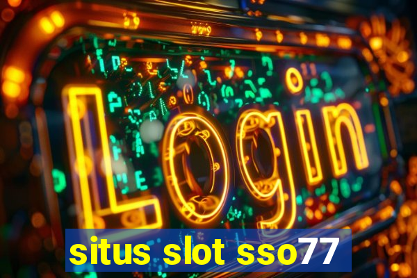 situs slot sso77