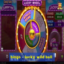 bingo - lucky wild ball