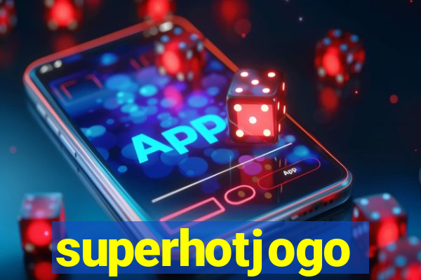 superhotjogo