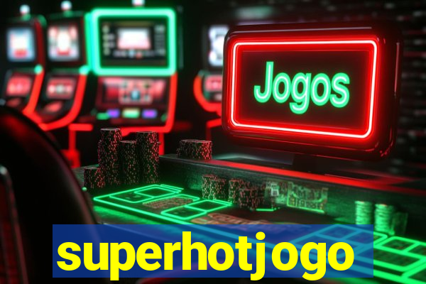 superhotjogo