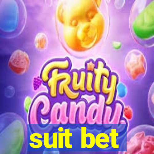 suit bet