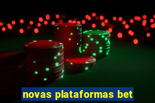 novas plataformas bet