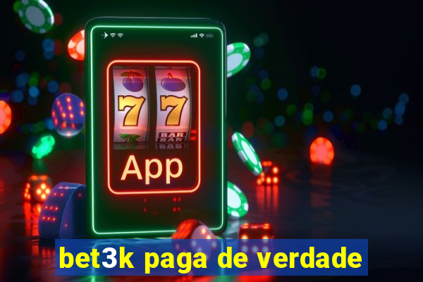 bet3k paga de verdade