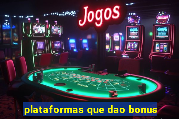 plataformas que dao bonus