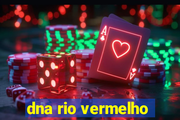 dna rio vermelho