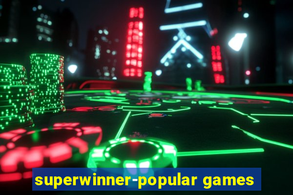 superwinner-popular games