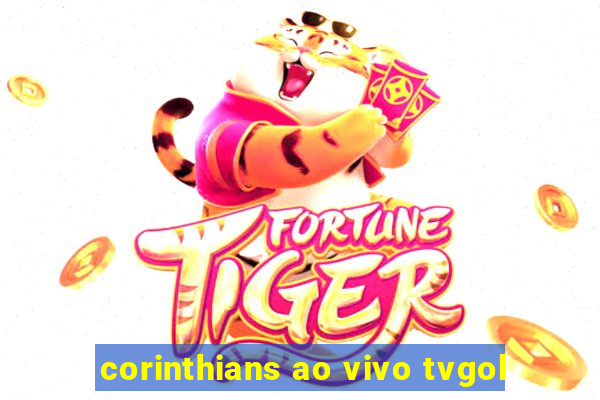 corinthians ao vivo tvgol