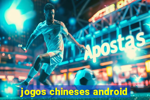 jogos chineses android