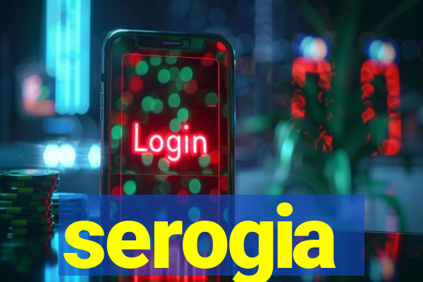 serogia