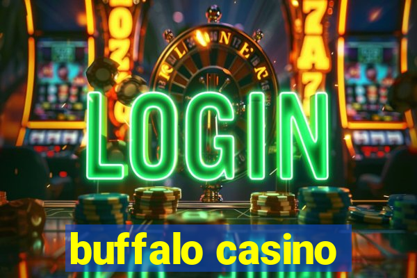 buffalo casino