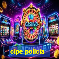 cipe policia