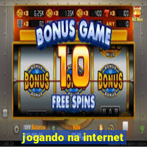 jogando na internet