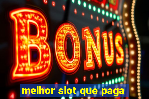 melhor slot que paga