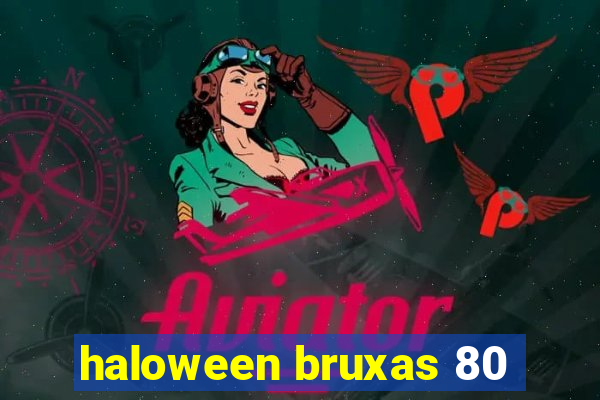 haloween bruxas 80