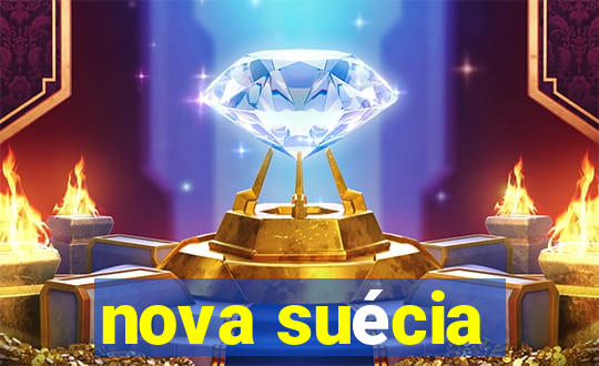 nova suécia