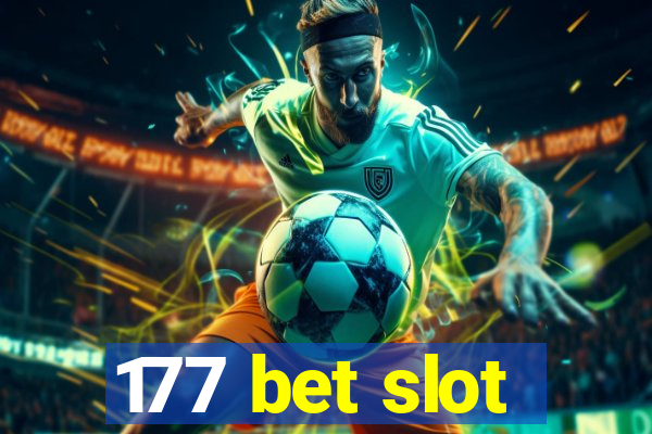 177 bet slot