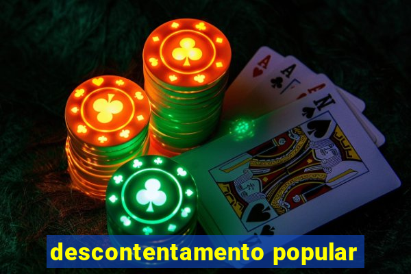 descontentamento popular