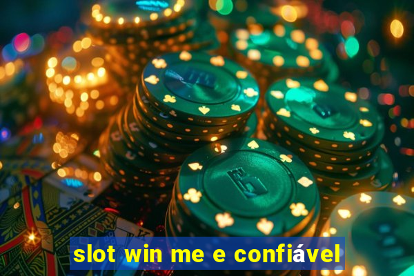 slot win me e confiável