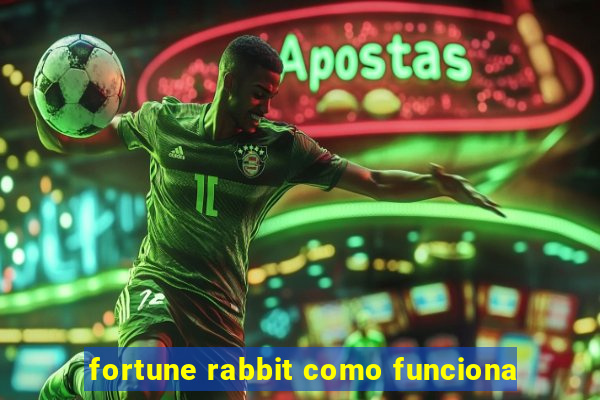 fortune rabbit como funciona