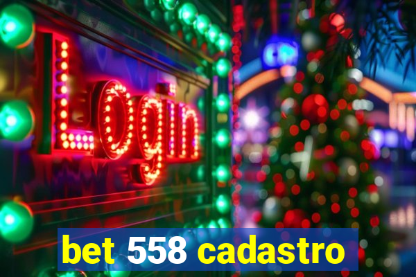 bet 558 cadastro