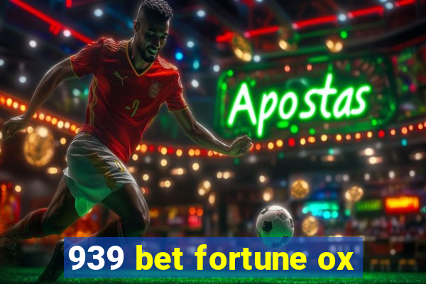 939 bet fortune ox