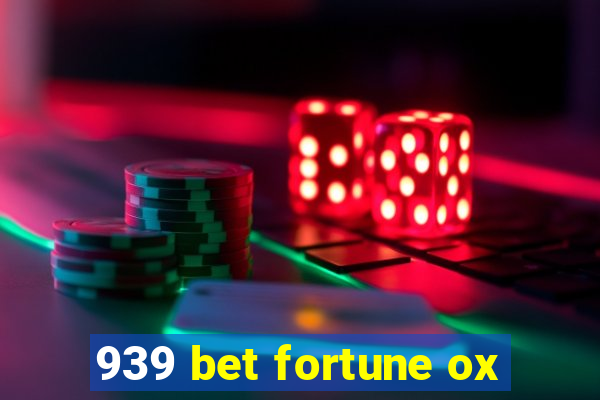 939 bet fortune ox