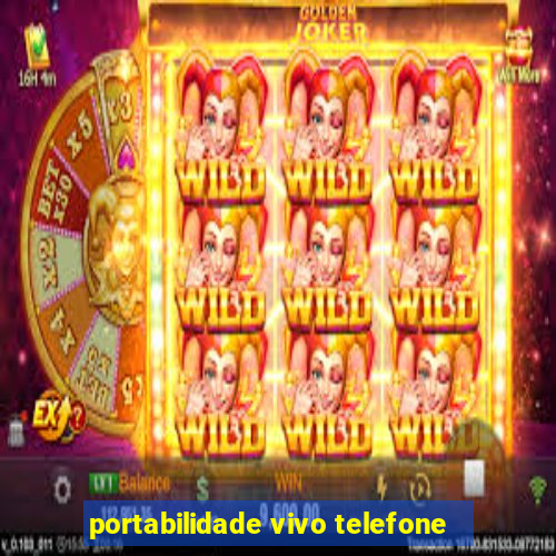 portabilidade vivo telefone