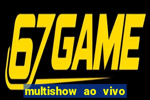 multishow ao vivo gratis online