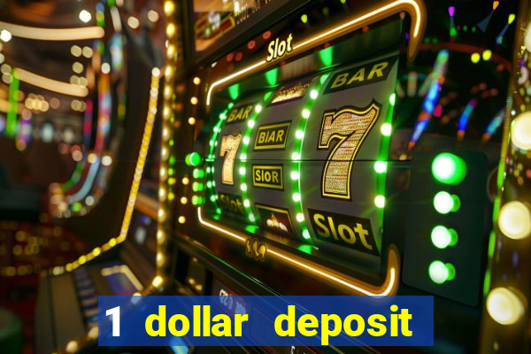 1 dollar deposit online casino usa