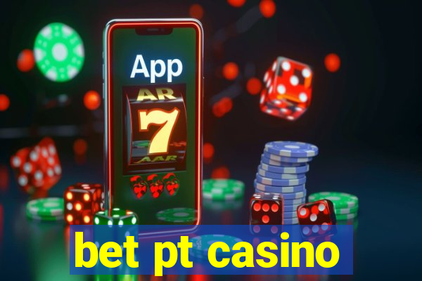 bet pt casino