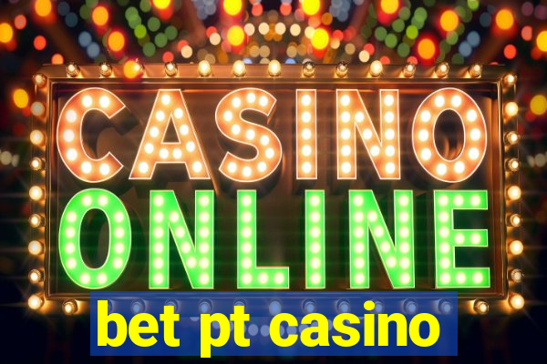 bet pt casino