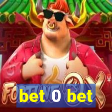 bet 0 bet