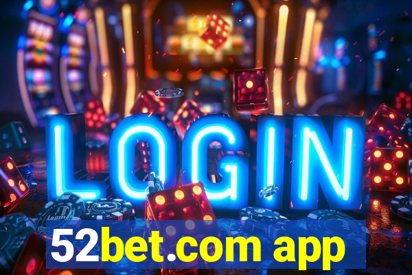 52bet.com app