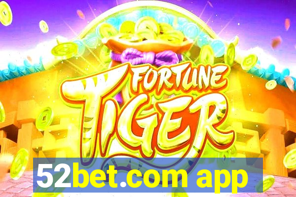 52bet.com app