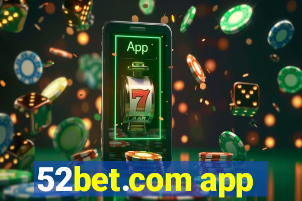 52bet.com app