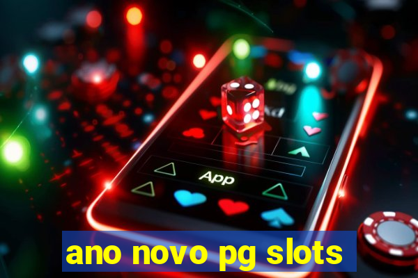 ano novo pg slots