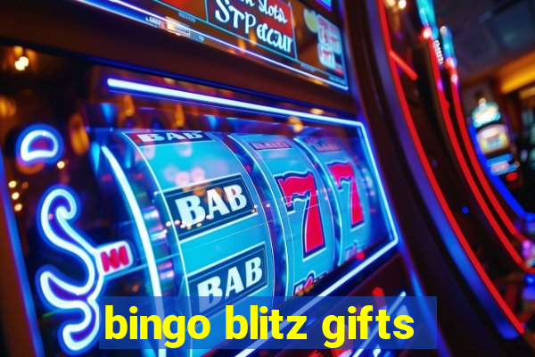 bingo blitz gifts